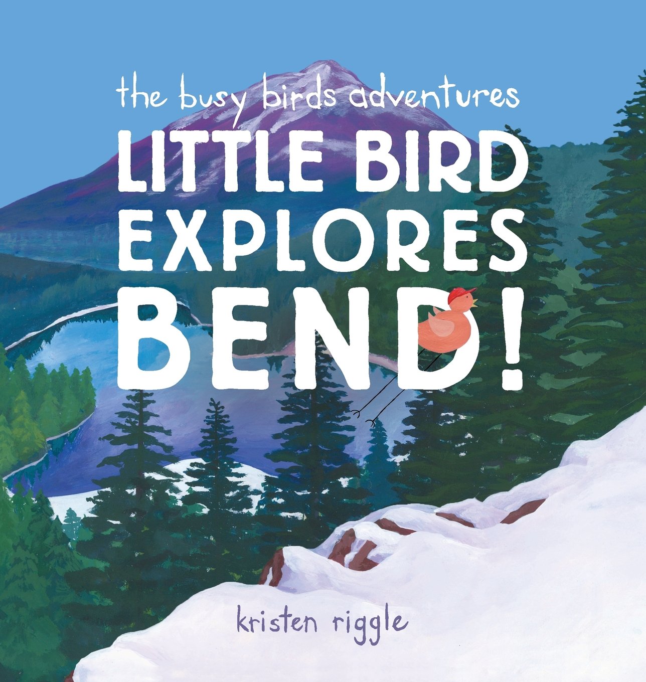Little Bird Explores Bend!