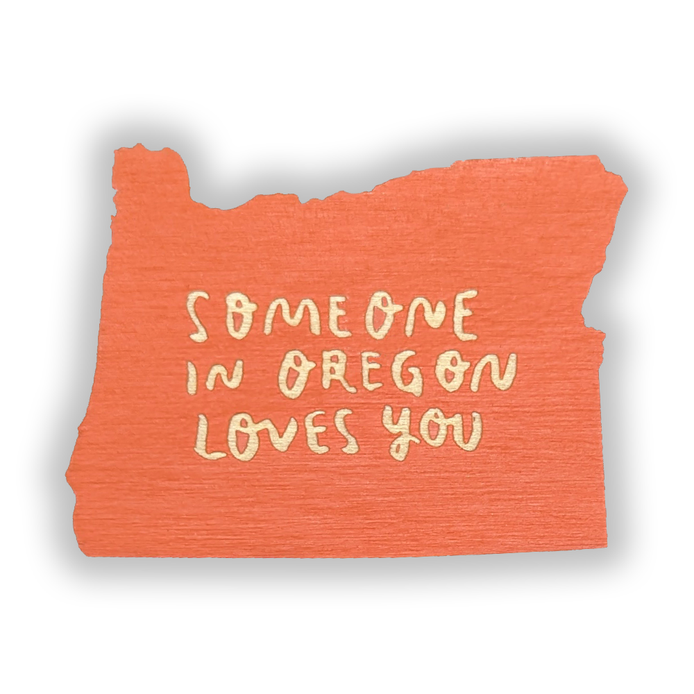 Someone in Oregon Loves You Magnet